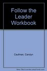 Follow the Leader Workbook