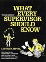 What Every Supervisor Should Know