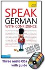 Speak German with Confidence with Three Audio CDs A Teach Yourself Guide