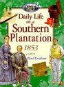 Daily Life on a Southern Plantation 1853