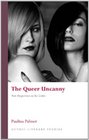 The Queer Uncanny New Perspectives on the Gothic