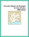 Executive Report on Strategies in Cote d'Ivoire 2000 edition