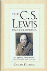 The C S Lewis Encyclopedia  a Complete Guide to His Life Thought and Writings