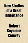 New Studies of a Great Inheritance