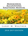 Managerial Accounting Solutions Manual 20182019 Edition