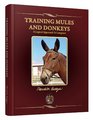 Training Mules and Donkeys A Logical Approach to Longears