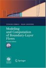Modeling and Computation of BoundaryLayer Flows Laminar Turbulent and Transitional Boundary Layers in Incompressible and Compressible Flows