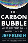 The Carbon Bubble What Happens to Us When It Bursts