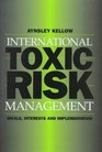 International Toxic Risk Management  Ideals Interests and Implementation