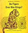 Do Tigers Ever Bite Kings