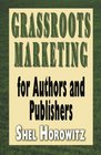 Grassroots Marketing for Authors and Publishers