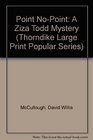 Point NoPoint A Ziza Todd Mystery