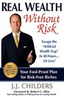 Real Wealth Without Risk Escape the Artificial Wealth Trap in 48 Hours or Less