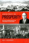 Architect of Prosperity Sir John Cowperthwaite and the Making of Hong Kong