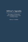 Africa's Agenda  The Legacy of Liberalism and Colonialism in the Crisis of African Values