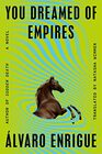 You Dreamed of Empires: A Novel