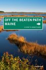 Maine Off the Beaten Path 9th A Guide to Unique Places