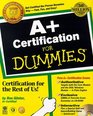 A+ Certification for Dummies