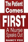 The Patient Comes First A Nurse Speaks Out