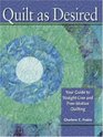 Quilt As Desired Your Guide to Straightline  Freemotion Quilting
