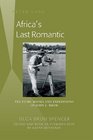 Africa's Last Romantic The Films Books and Expeditions of John L Brom