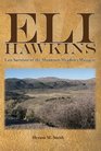 Eli Hawkins: Last Survivor of the Mountain Meadows Massacre