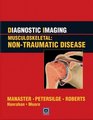 Diagnostic Imaging Musculoskeletal NonTraumatic Disease