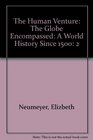 The Human Venture The Globe Encompassed A World History Since 1500