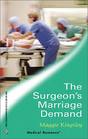 The Surgeons Marriage Demand (Harlequin Medical, No 189)