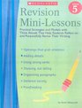 Revision MiniLessons Grade 5 Practical Strategies and Models with Think Alouds That Help Students Reflect on and Purposefully Revise Their Writing