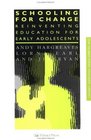 Schooling for Change Reinventing Education for Early Adolescents