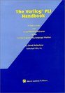 The Verilog PLI Handbook  A User's Guide and Comprehensive Reference on the Verilog Programming Language Interface