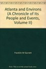 Atlanta and Environs A Chronicle of Its People and Events