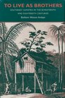 To Live As Brothers Southeast Sumatra in the Seventeenth and Eighteenth Centuries