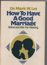 How to Have a Good Marriage  Before and After the Wedding