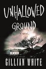 Unhallowed Ground A Novel