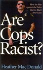 Are Cops Racist