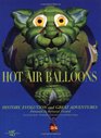 Hot Air Balloons History Evolution and Great Adventures