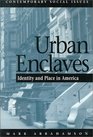 Urban Enclaves  Identity and Place in America