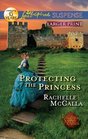 Protecting the Princess (Reclaiming the Crown, Bk 2) (Love Inspired Suspense, No 281) (Larger Print)