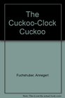 Cuckoo Clock Cuckoo