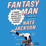 Fantasy Man A Former NFL Player's Descent into the Brutality of Fantasy Football