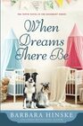When Dreams There Be The Ninth Novel in the Rosemont Series