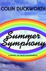 Summer Symphony A Novel in Four Movements