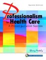 Professionalism in Health Care  A Primer for Career Success