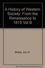 A History of Western Society From the Renaissance to 1815 Vol B