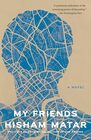 My Friends A Novel