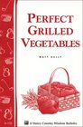Perfect Grilled Vegetables Storey Country Wisdom Bulletin A152