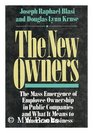 The New Owners The Mass Emergence of Employee Ownership in Public Companies and What It Means to American Business