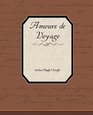 Amours De Voyage by Arthur Hugh Clough